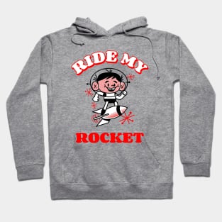 Ride My Rocket! Hoodie